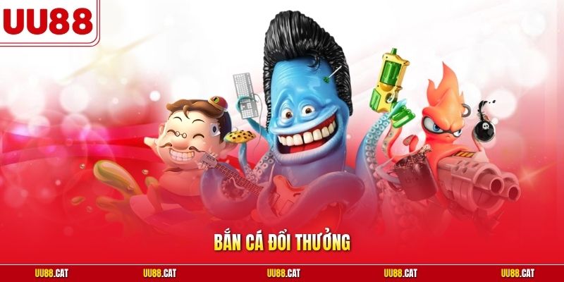Bắn cá đổi thưởng