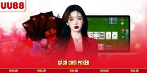 Cách chơi Poker