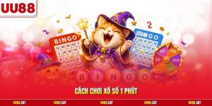 Cách chơi xổ số 1 phút