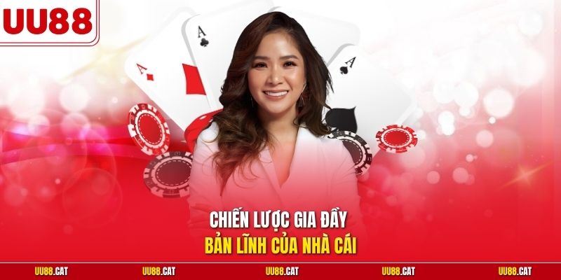 Chiến lược gia đầy bản lĩnh của nhà cái