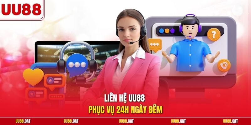 Liên hệ UU88 phục vụ 24h ngày đêm