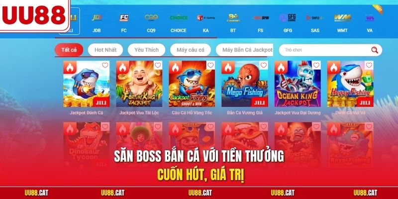 Săn boss bắn cá với tiền thưởng cuốn hút, giá trị